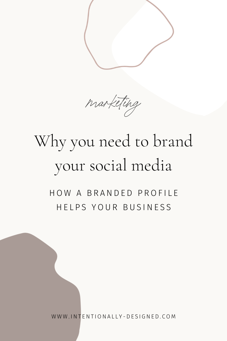 Branding your social media - Intentionally Designed