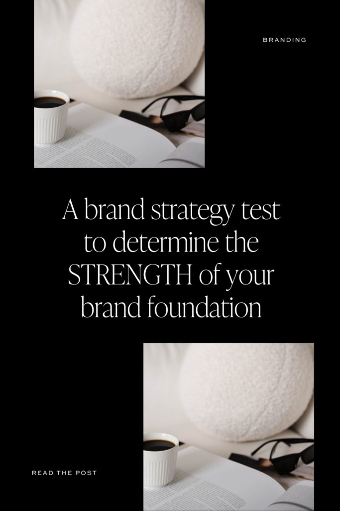 Brand strategy test to determine the strength of your brand foundation