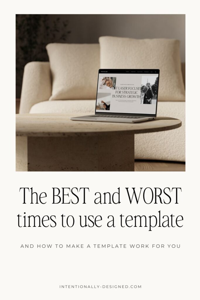 The best and worst times to use a template