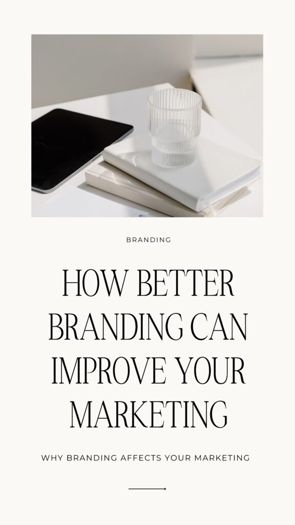 How better branding can improve your marketing